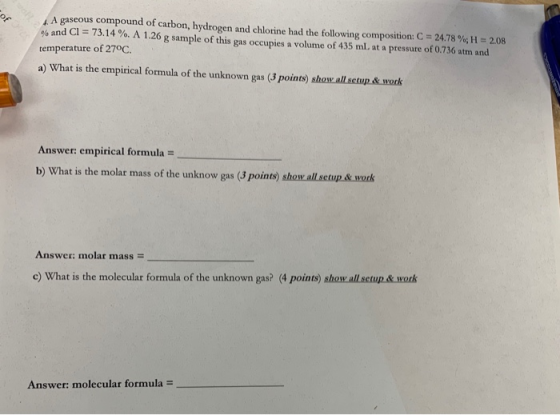 A gaseous compound of carbon, hydrogen and chlorine had the following composition: C = 24.78%; H = 2.08 % and Cl = 73.14 %. A