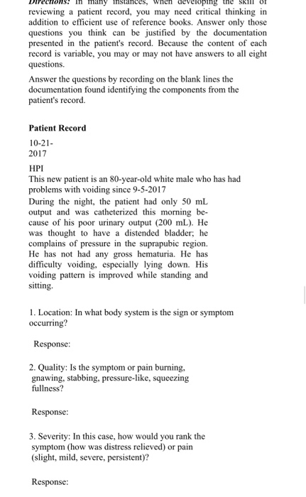 Directions! In many Instances, when developing the skill of reviewing a patient record, you may need critical thinking in add