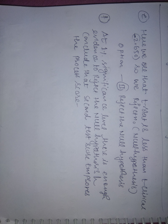 e Here we see that t-stat is less than t-Critical €2.650) so we Rejectno ( Mullhypothesis) option - O Reject the null hypothe