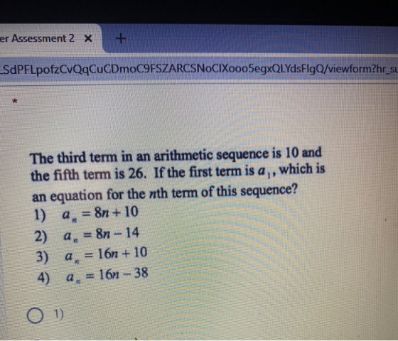 er Assessment 2 X + SdPFLpofzCvQqCuCDmoC9FSZARCSNOCIXooo5egxQLYdsFlgQ/viewform?hr_su The third term in an arithmetic sequence
