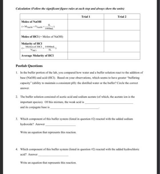 Calculation (Follow the significant figure rules at each step and always show the units) Trial 1 Trial 2 Moles of NaOH (=MNaO