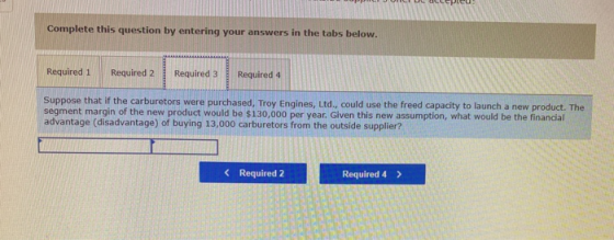 Complete this question by entering your answers in the tabs below. Required 1 Required 2 Required 3 Required 4 Suppose that i