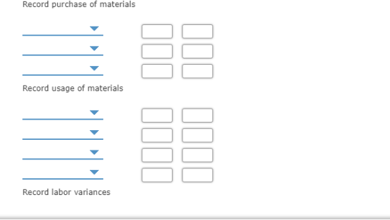 Record purchase of materials Record usage of materials III III. III III. Record labor variances