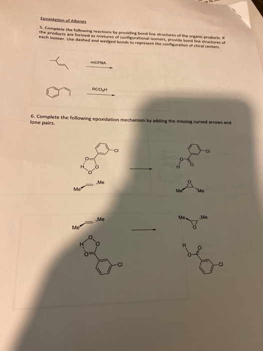 Epoxidation of Alkenes S. Complete the following reactions by providing bond line structures of the organic products the prod