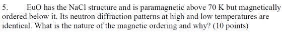 EuO has the NaCl structure and is paramagnetic abo