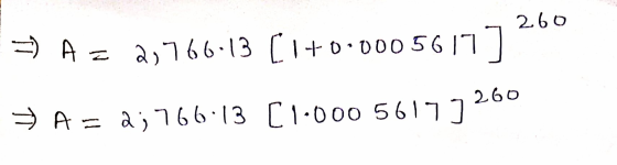 260 = A= 2,766.13 [it 2,766.13 (1 +0.0005617 260 > A = 2; 766:13 C1-000 5617]