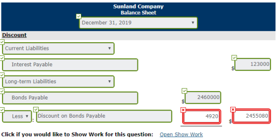 Sunland Company Balance Sheet December 31, 2019 Discount Current Liabilities 7 Interest Payable 123000] Long-term Liabilities