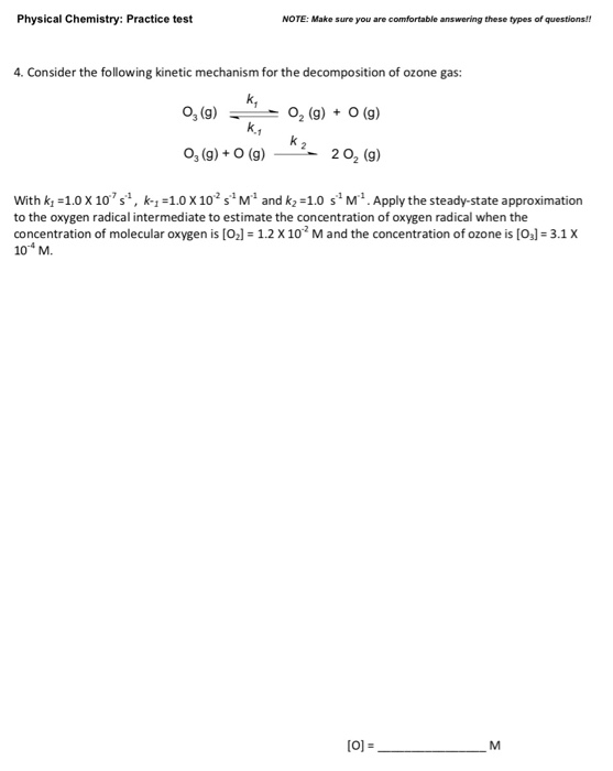 Physical Chemistry: Practice test NOTE: Make sure you are comfortable answering these types of questions!! 4. Consider the fo