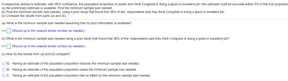 A researcher wishes to estimate, with 90% confidence, the population proportion of adults who think Congress is doing a good