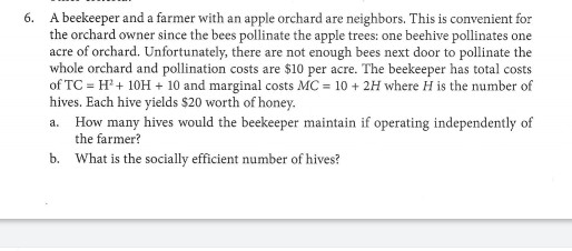 6. A beekeeper and a farmer with an apple orchard are neighbors. This is convenient for the orchard owner since the bees poll