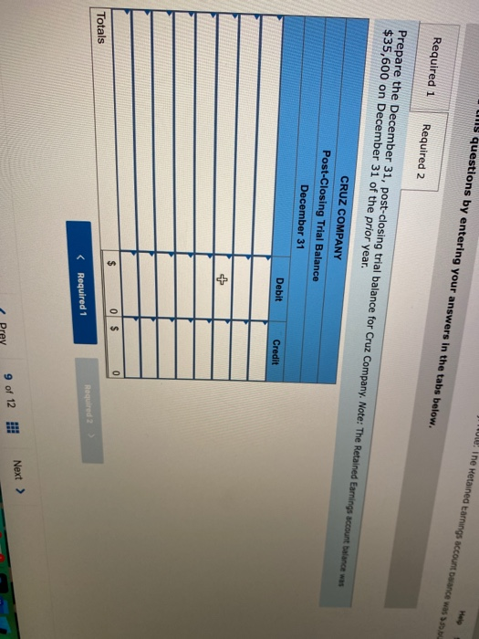 Une questions by entering your answers in the tabs below. le ine retained tarrings accountance was Required 1 Required 2 Prep
