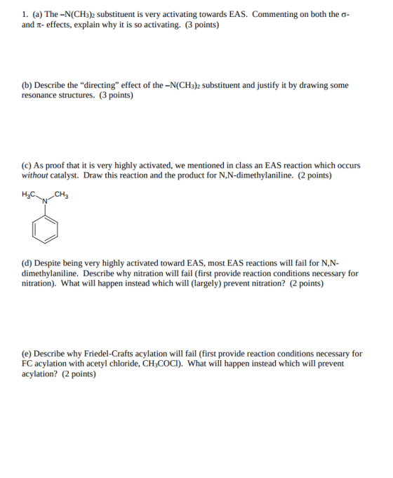 The -N(CH_3)_2 substituent is very activating towa