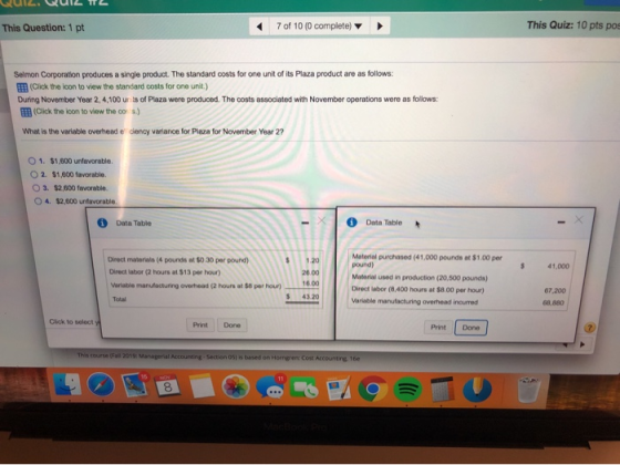 QUIZ QUIZ 2 This Question: 1 pt 7 of 10 (0 complete) This Quiz: 10 pts pos Selmon Corporation produces a single product. The