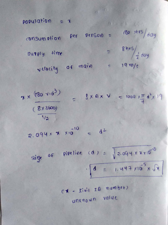Population an 00 Bo strs/day consumption per person 8hrs holday supply time 2 day velocity of main 19 m/s x 180 x103) SXAXV -