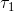 \tau_{1}