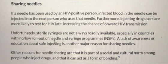 Sharing needles If a needle has been used by an HIV-positive person, infected blood in the needle can be injected into the ne