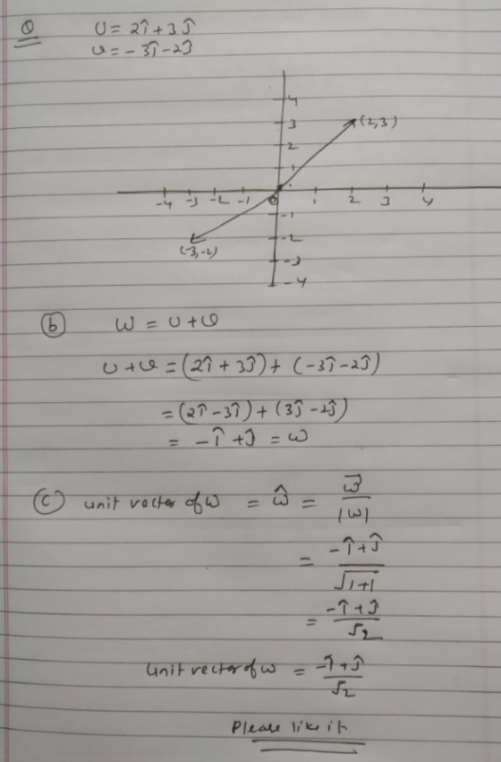 U=2î +3 U=-37-23 + ② - W =uto utle= (1 +33) + (-37-29) = (27-37 ) + ( 39 - 29 ) _+] -w o unit vectes of w = h = w - unit rect