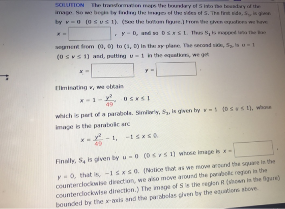 SOLUTION The transformation maps the boundary of Sinto the boundary of the image. So we begin by finding the images of the si