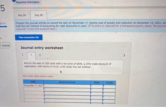 Required information 5 Reg 3A Req 3B 2 of 2 Prepare the journal entries to record the sale on November 17 (ignore cost of goo