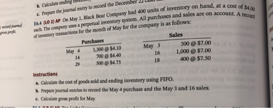 on hand, at a cost of $4.00 s are on account. A record record journal gross profit b. Calculate ending inven c. Prepare the j