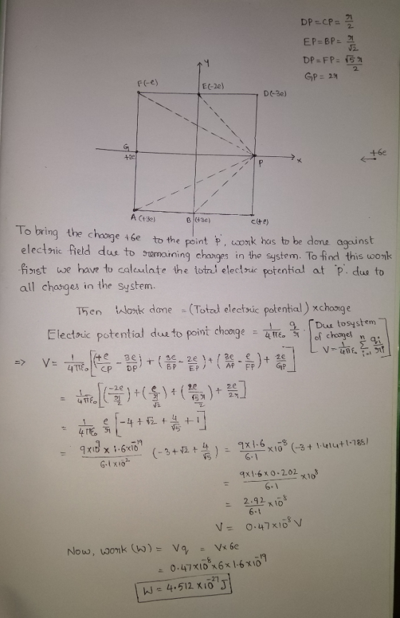 DP-FP-5 2. Fr-e) EC-2e) DC-3e) + 6e A CI3e) To bring the chauge ise to the point t, cwonk has to be done against eleclnic feld dus to umaining changes in the system. To find this wonlk Piist we have to caleulate the totnl electric potential at p. dus to all chorges in the System. Then tlonk dane -(Totes electsic potental) xchonge Electric potential due to point charge . It 오 . Du tosystem of changes e 3e 2e 292O 21