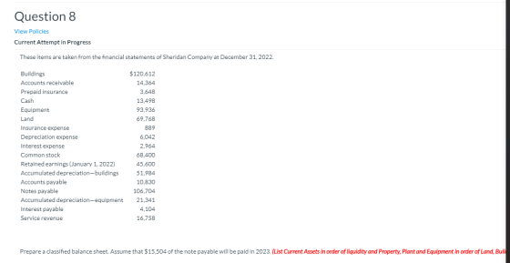 Question 8 View Policies Current Attempt in Progress These items are taken from the financial statements of Sheridan Company