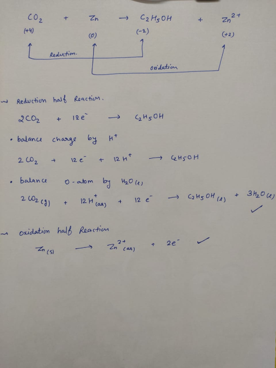 CO2 + Zn – CaHSOH - zn2+ (+4) (-2) C+2 ) Reduction. I oxidation w Reduction half Reaction. 200₂ - 122 C₂H5OH • balance charge