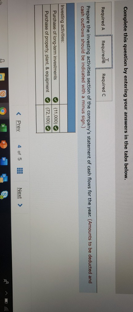 Complete this question by entering your answers in the tabs below. Required A Requiredo Required C Prepare the investing acti