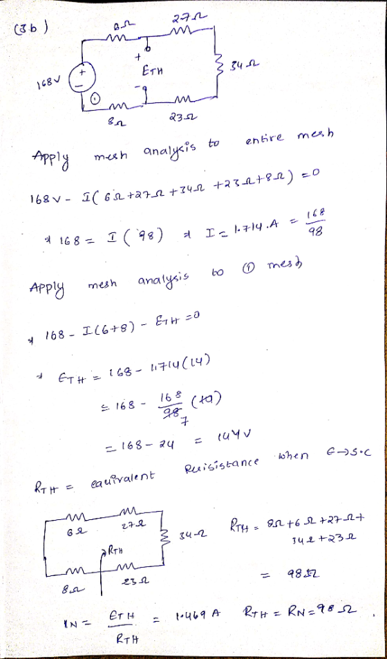 ETn 34 S 168V Apply mesh mesh analysis to entire 168 v - 1( 6 e tare +342 +23h+8) I- 1.71y.A = 168 98 I ( 98) * 168 = O mesd