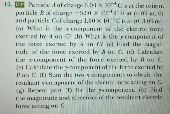 Particle A of charge 3.00 times 10^-4 C is at the