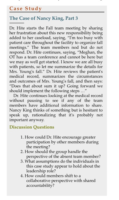 Case Study The Case of Nancy King, Part 3 Dr. Hite starts the Fall team meeting by sharing her frustration about this new res