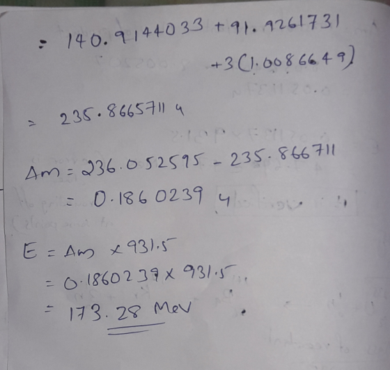 • 140.9.144033 +91.4261731 200 +3 (1.60866.49) - 235.86657114 Am = 236.052595 – 235.866711 0-18602394 E-dan x931.5 - 0-186023