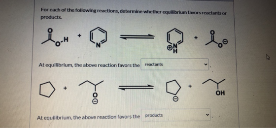 For each of the following reactions, determine whether equilibrium favors reactants or products. + LOH + ico At equilibrium,