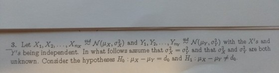 Ys being independent. In what follows assume that ? and that ?1 and ?, are both unknown. Consider the hypotheses Ho : ??-ly-do and Hi : ??-Pr, * do.