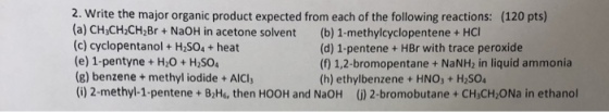 2. Write the major organic product expected from each of the following reactions: (120 pts) (a) CH&CH CH2Br+ NaOH in acetone