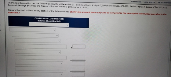 CALCULATOR FULL SCREEN PRINTER VERSIO Charleston Corporation has the following accounts at December 31: Common Stock, $10 par