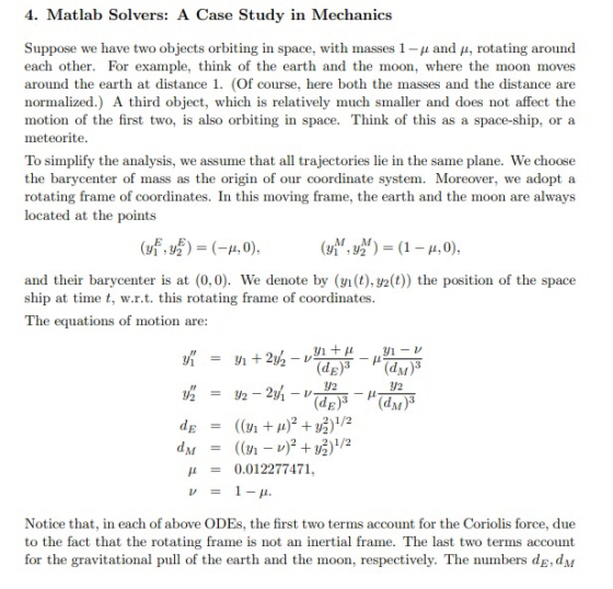 4. Matlab Solvers: A Case Study in Mechanics Suppose we have two objects orbiting in space, with masses 1 - and , rotating ar