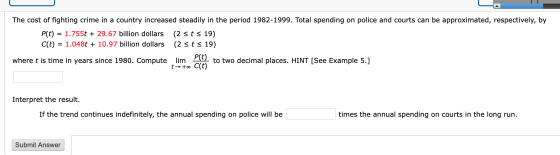 The cost of fighting crime in a country increased steadily in the period 1982-1999. Total spending on police and courts can b