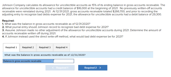 Johnson Company calculates its allowance for uncollectible accounts as 15% of its ending balance in gross accounts receivable