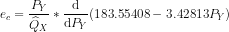 e_c = \frac{P_Y}{\widehat Q_X} * \frac{\mathrm{d} }{\mathrm{d} P_Y}(183.55408 - 3.42813 P_Y)