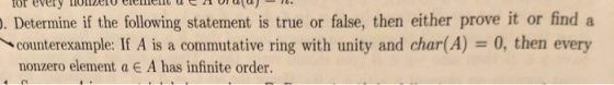 for every nonzero element a n o (u)- . Determine if the following statement is true or false, then either prove it or find a