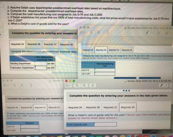 2. Assume Delph uses departmental predetermined overhead rates based on machine-hours. a. Compute the departmental predetermi