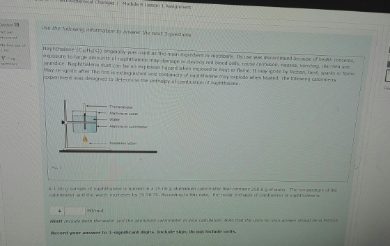 unemical Changes / Module 4 Lesson 1 Assignment estion 18 Use the following information to answer the next 3 questions ot yet