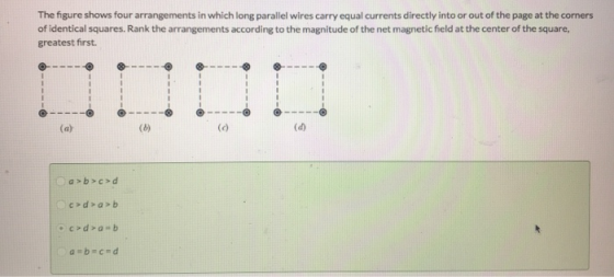 The figure shows four arrangements in which long parallel wires carry equal currents directly into or out of the page at the