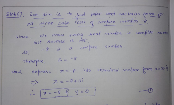 to Step : Our aim is polar and cartesian forms for all three cube roots of complex number of since, we Know every real number