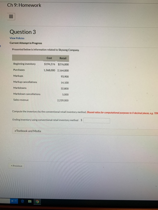 Ch 9: Homework Question 3 View Policies Current Attempt in Progress Presented below is information related to Skysong Company