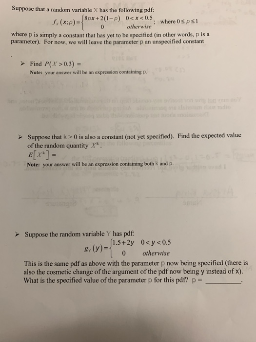 Suppose that a random variable X has the following pdf: 8px+2(1-P) 0<x<0.5., JxX;P) = *; where 0 Sp Si 0 otherwise where p is