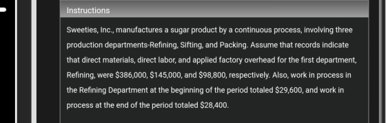 Instructions Sweeties, Inc., manufactures a sugar product by a continuous process, involving three production departments-Ref