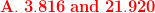 A. 3.816 and 21.920