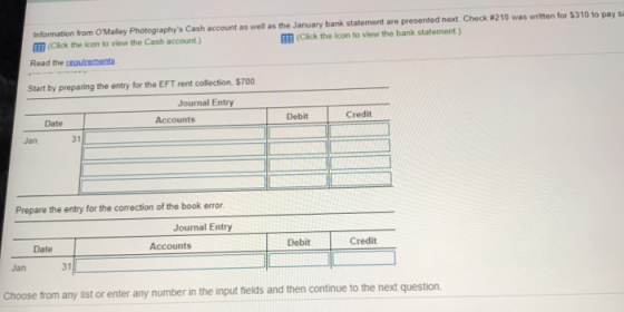 Information from O Malley Photographys Cash account as well as the January bank statement are presented next Check w210 was